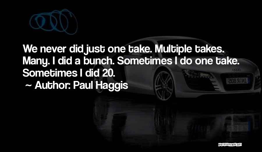 Paul Haggis Quotes 1523631