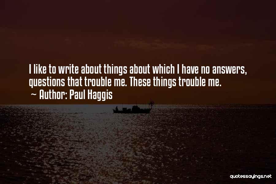 Paul Haggis Quotes 1807841