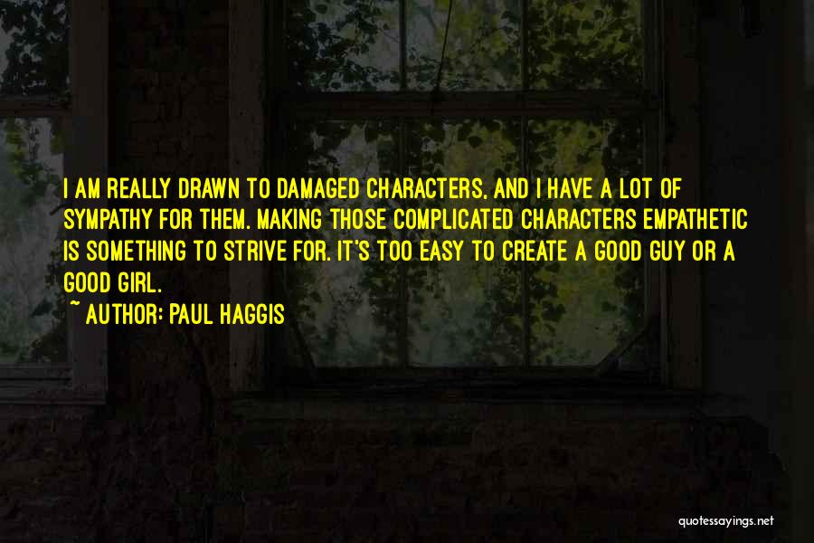 Paul Haggis Quotes 1919934