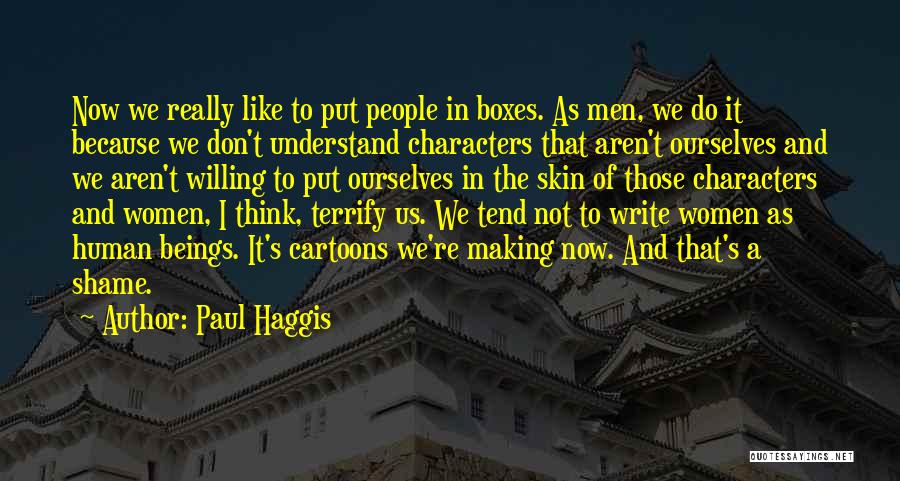 Paul Haggis Quotes 2157802