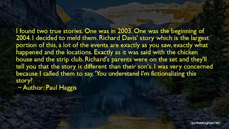 Paul Haggis Quotes 2213318