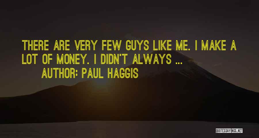 Paul Haggis Quotes 475414