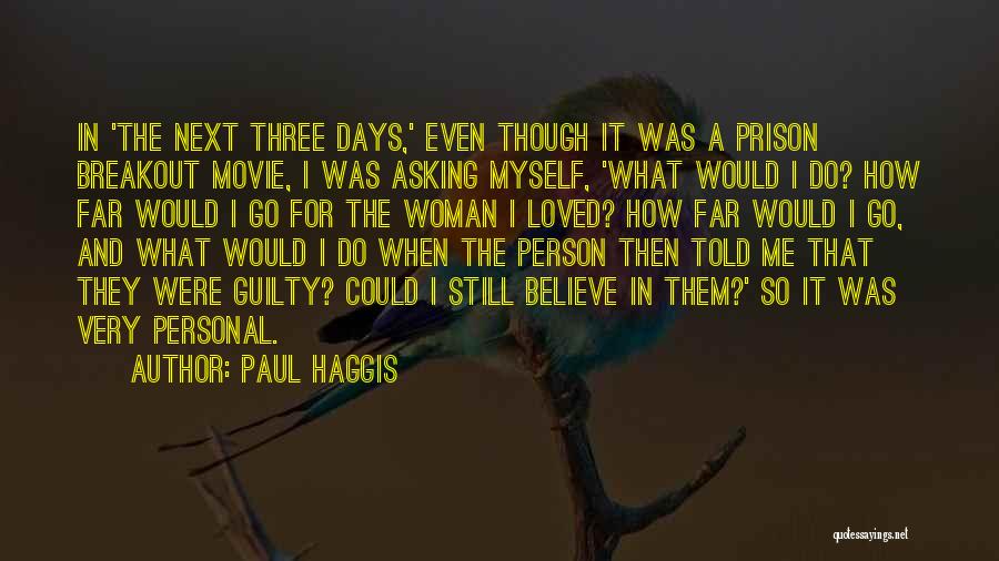 Paul Haggis Quotes 699746