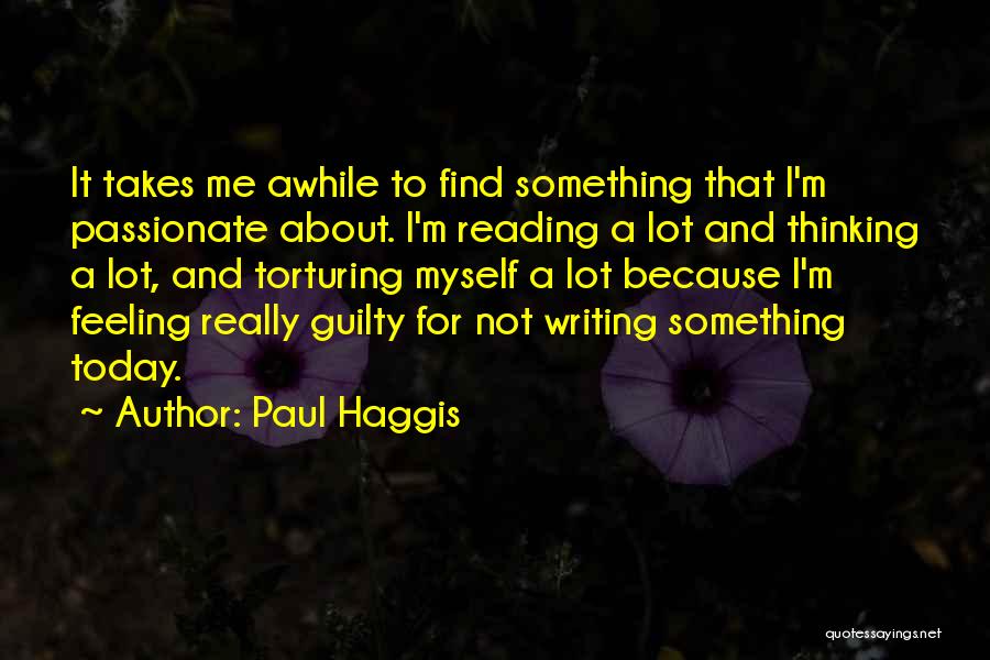 Paul Haggis Quotes 863710
