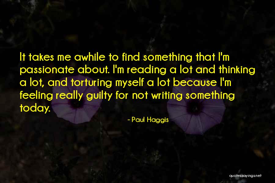 Paul Haggis Quotes 863710