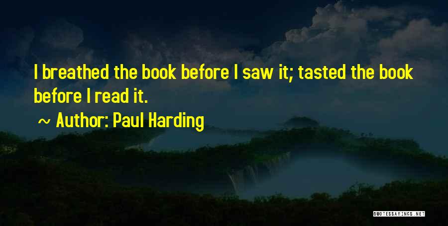 Paul Harding Quotes 1054427