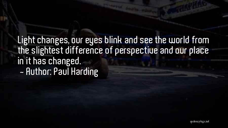 Paul Harding Quotes 1143614