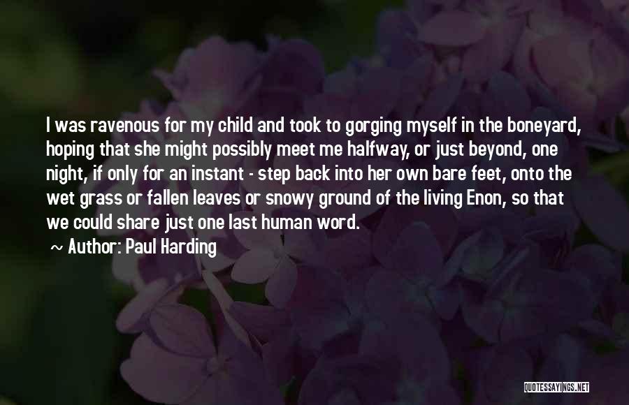 Paul Harding Quotes 1735920