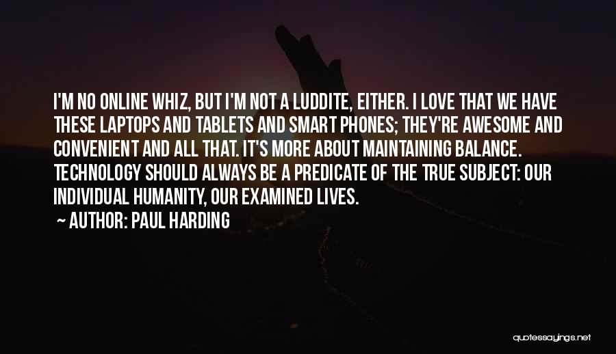 Paul Harding Quotes 1832988