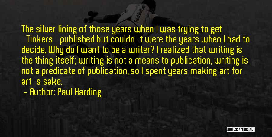 Paul Harding Quotes 278093