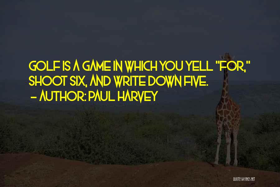 Paul Harvey Golf Quotes By Paul Harvey
