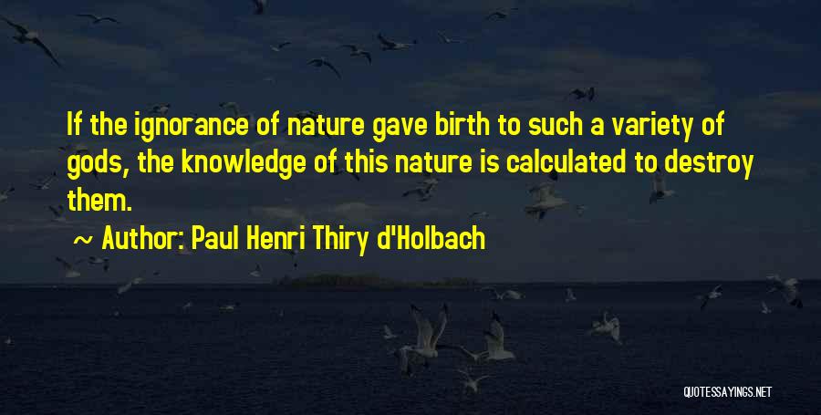 Paul Henri Thiry D'Holbach Quotes 1398567