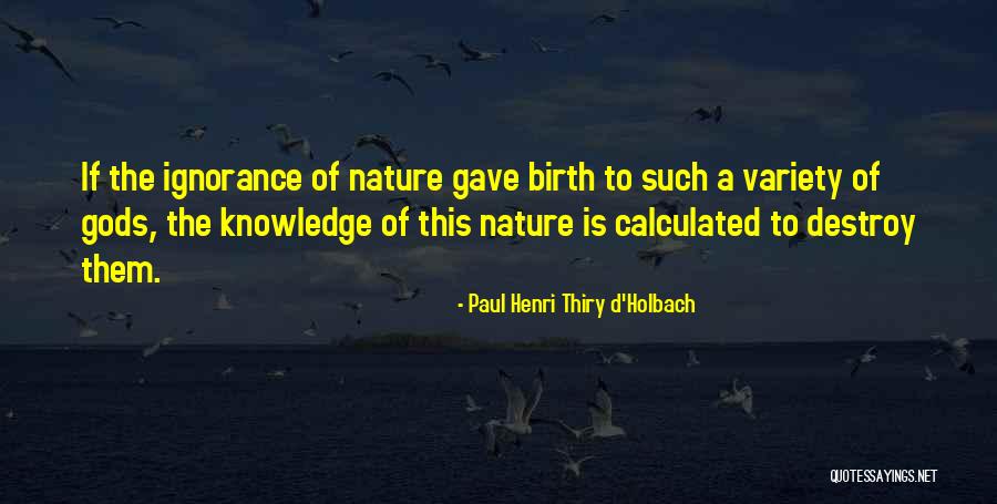 Paul Henri Thiry D'Holbach Quotes 1398567