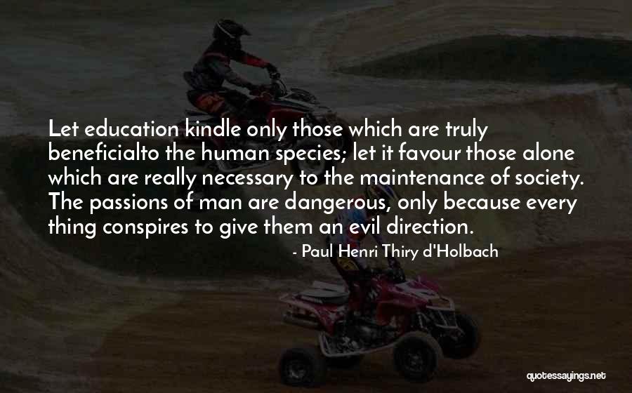 Paul Henri Thiry D'Holbach Quotes 1591414