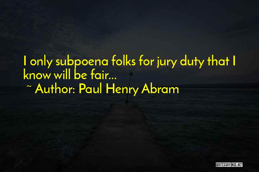 Paul Henry Abram Quotes 1885778