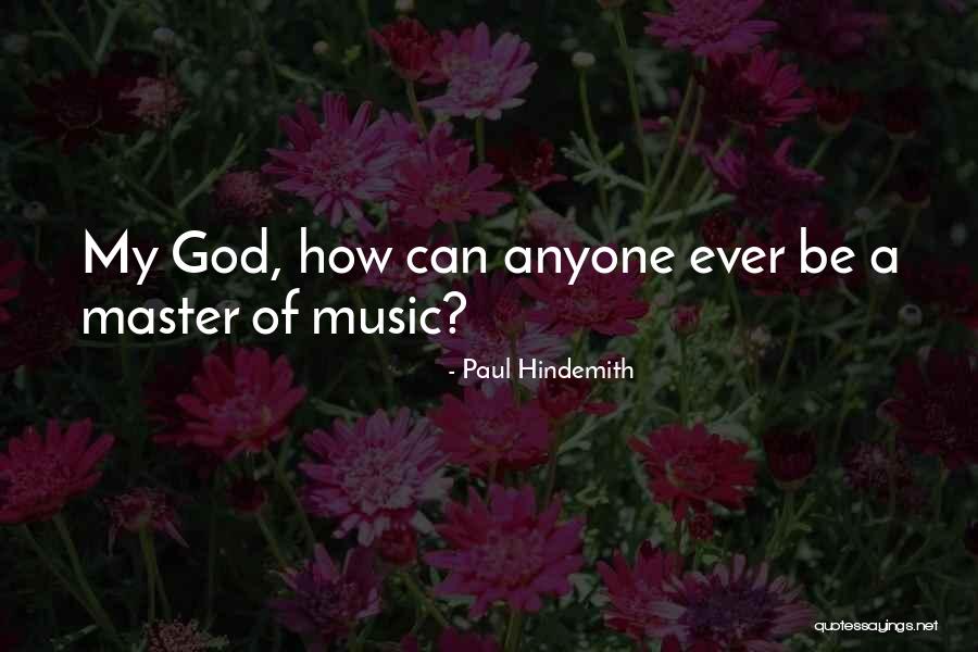 Paul Hindemith Quotes 756705 Paul Hindemith Quotes 756705