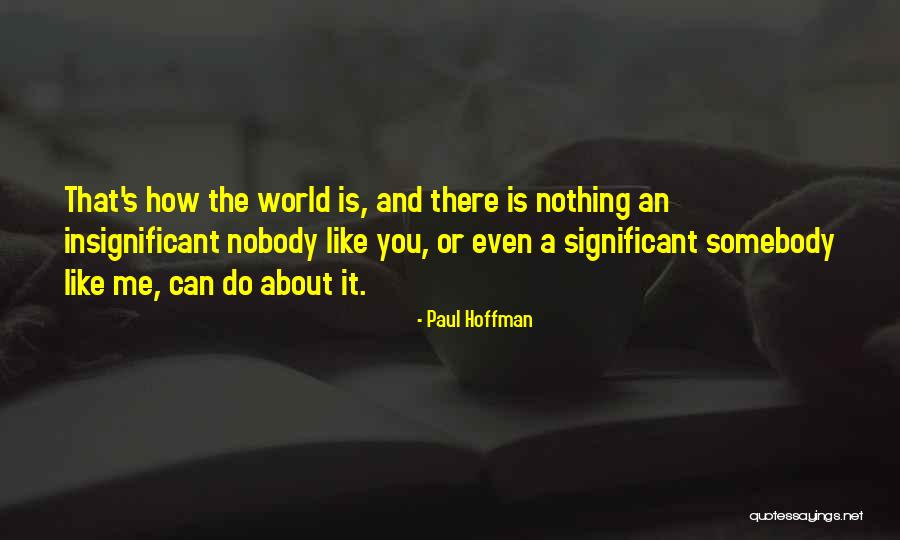 Paul Hoffman Quotes 1341824 Paul Hoffman Quotes 1341824