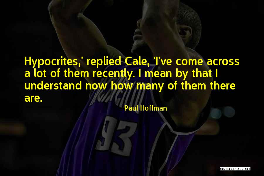 Paul Hoffman Quotes 1643622 Paul Hoffman Quotes 1643622