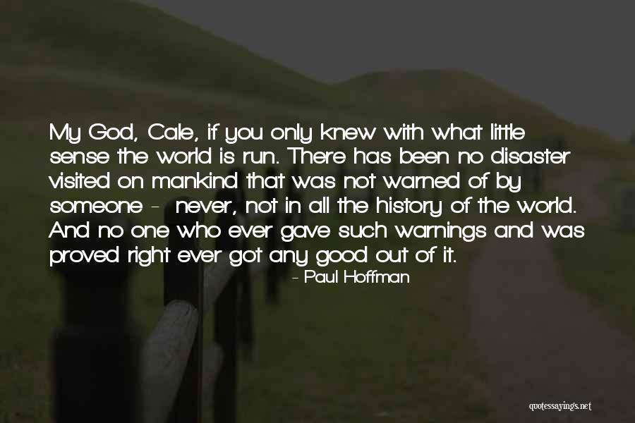 Paul Hoffman Quotes 506579 Paul Hoffman Quotes 506579
