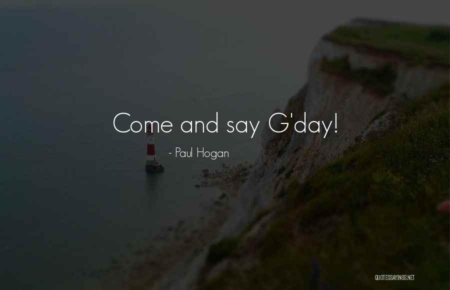 Paul Hogan Quotes 1020647 Paul Hogan Quotes 1020647