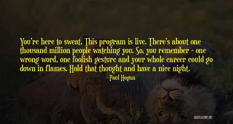 Paul Hogan Quotes 1276166