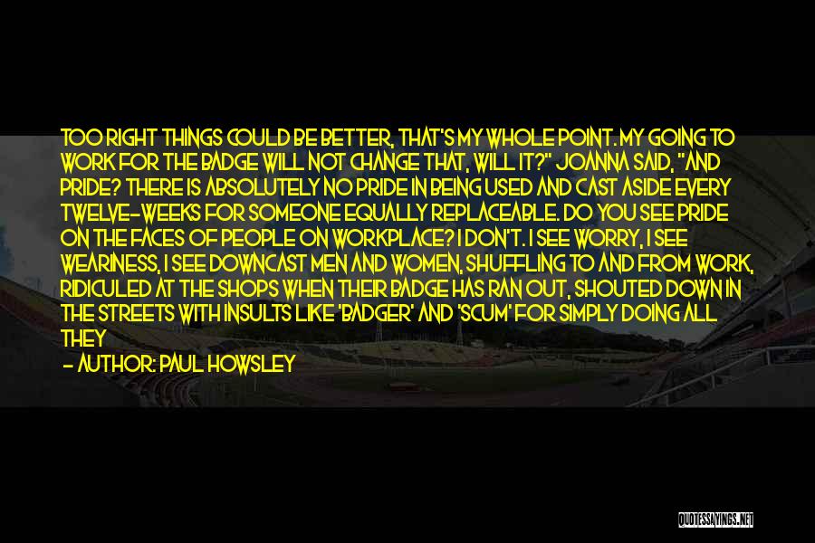 Paul Howsley Quotes 1772537
