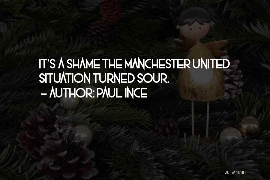 Paul Ince Quotes 1378698