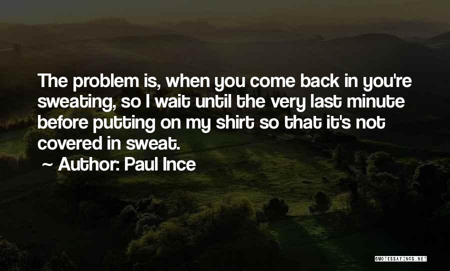 Paul Ince Quotes 2067726