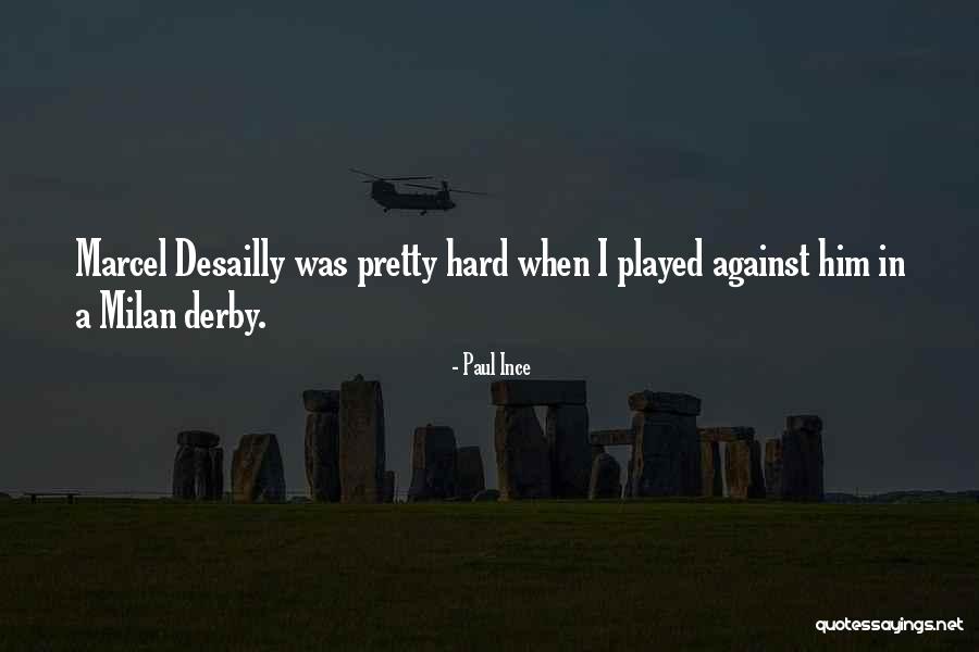 Paul Ince Quotes 572104