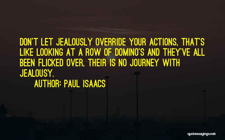 Paul Isaacs Quotes 1006183