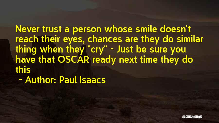 Paul Isaacs Quotes 2206517