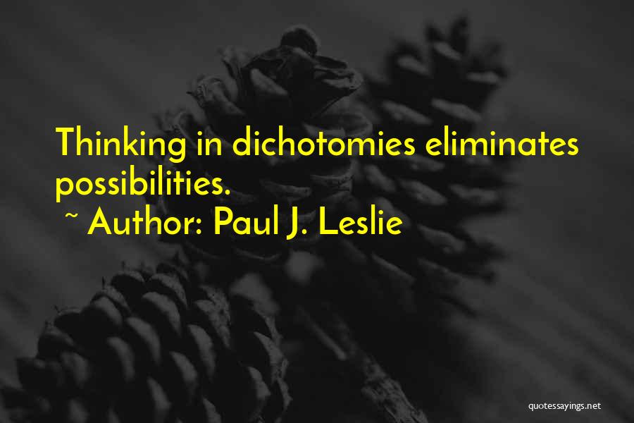 Paul J. Leslie Quotes 1100531