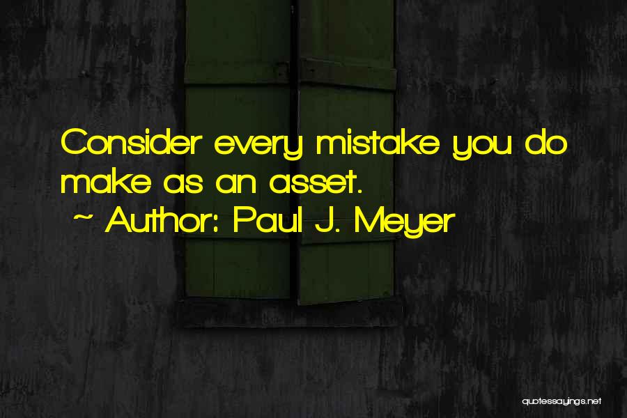 Paul J. Meyer Quotes 1177836