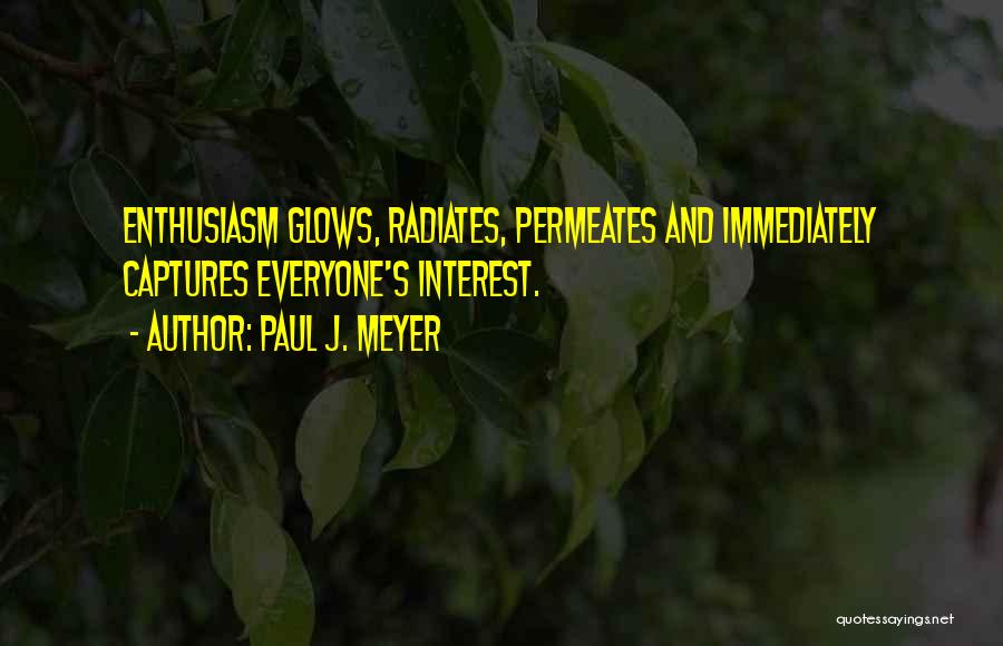 Paul J. Meyer Quotes 1355974