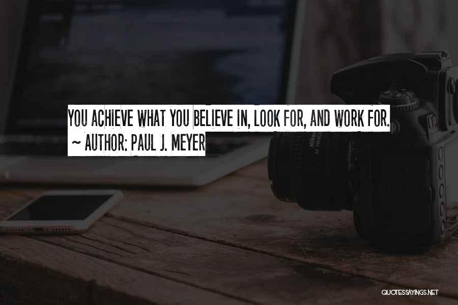 Paul J. Meyer Quotes 1505849