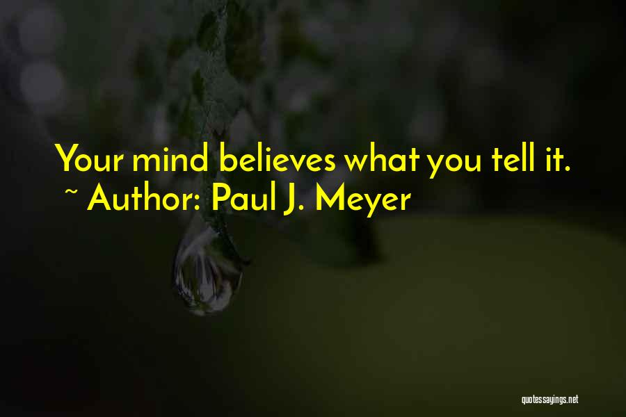 Paul J. Meyer Quotes 214964