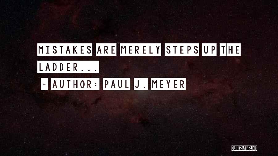 Paul J. Meyer Quotes 726503