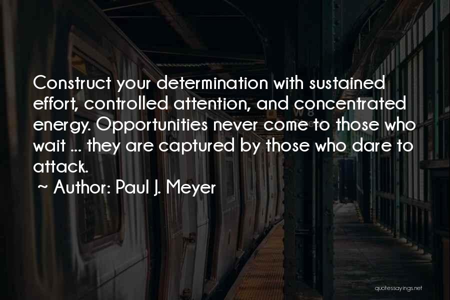 Paul J. Meyer Quotes 967031