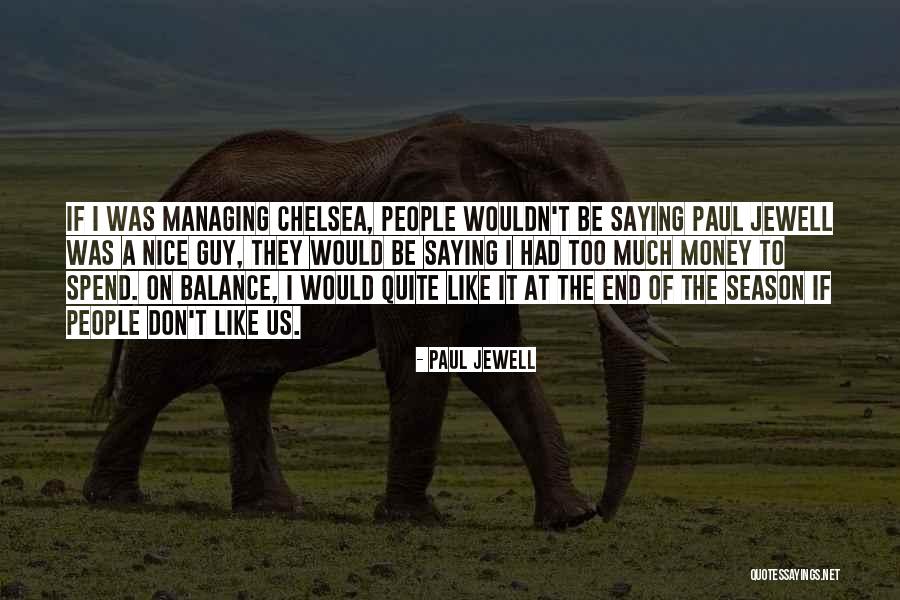 Paul Jewell Quotes 366218