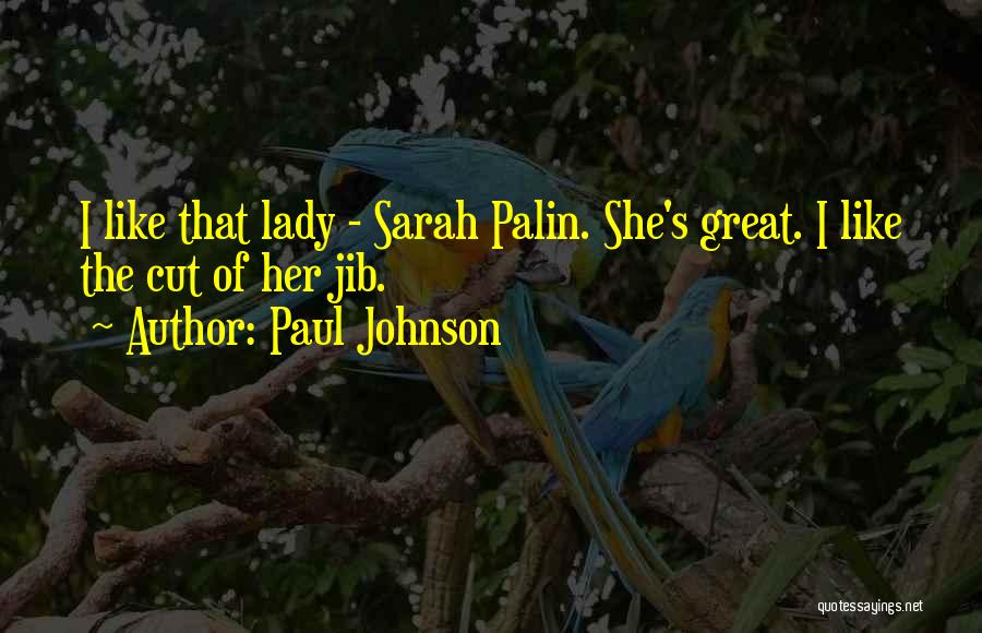 Paul Johnson Quotes 1935039