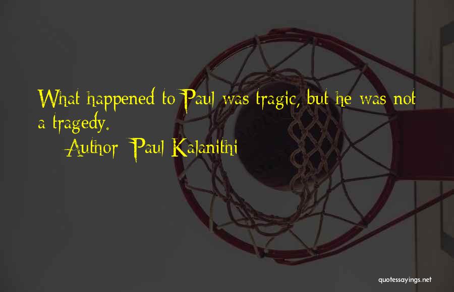 Paul Kalanithi Quotes 1139186
