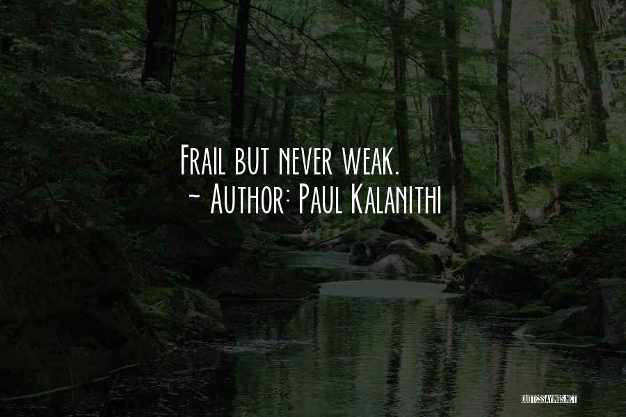 Paul Kalanithi Quotes 2153605