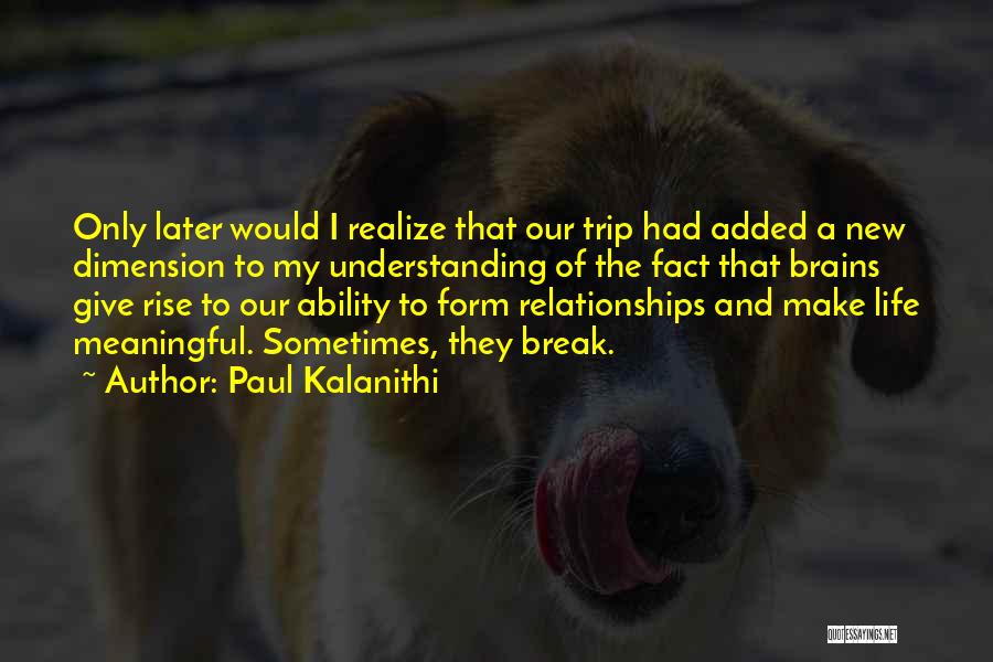 Paul Kalanithi Quotes 492012