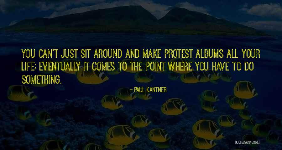 Paul Kantner Quotes 413568