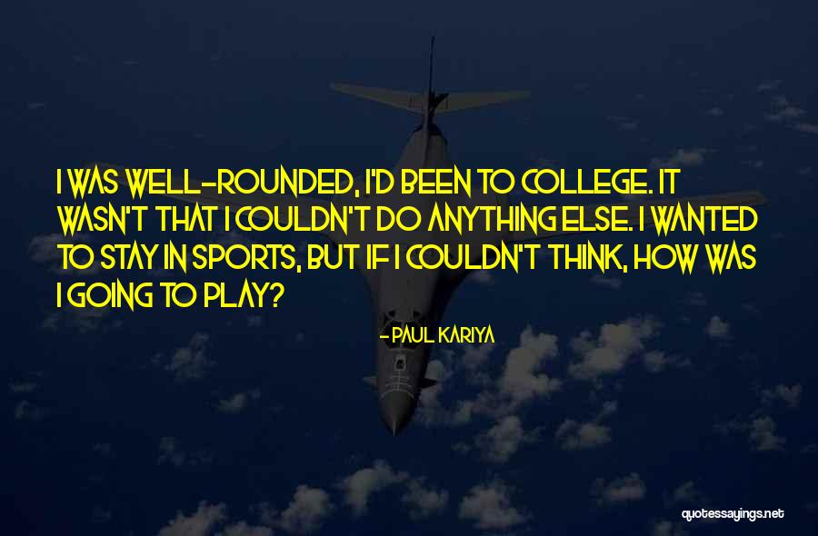 Paul Kariya Quotes 847768 Paul Kariya Quotes 847768