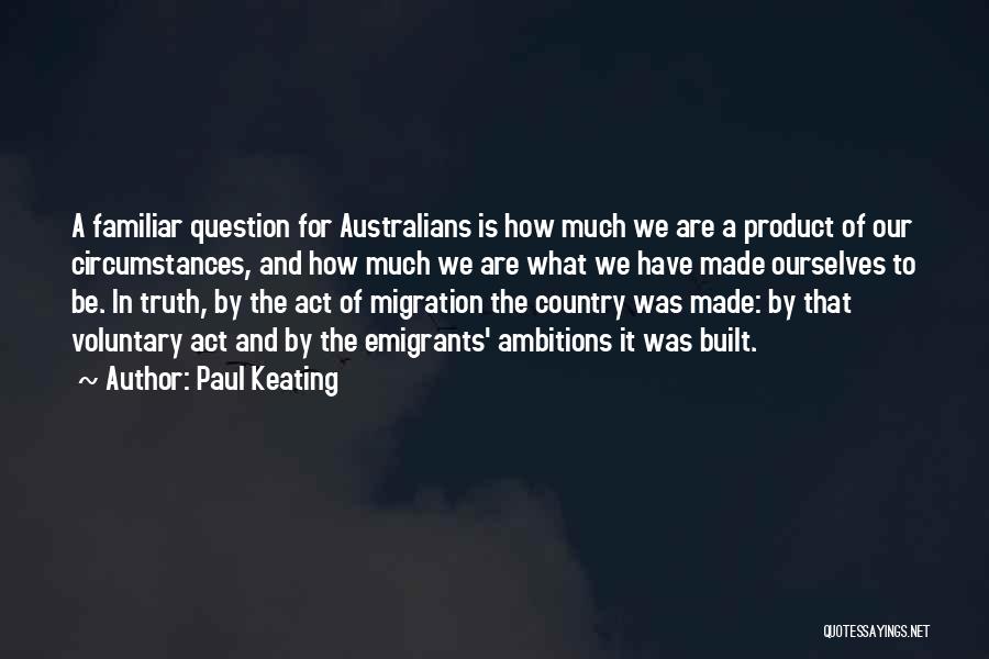 Paul Keating Quotes 1531141