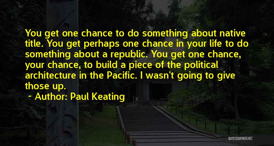 Paul Keating Quotes 469468