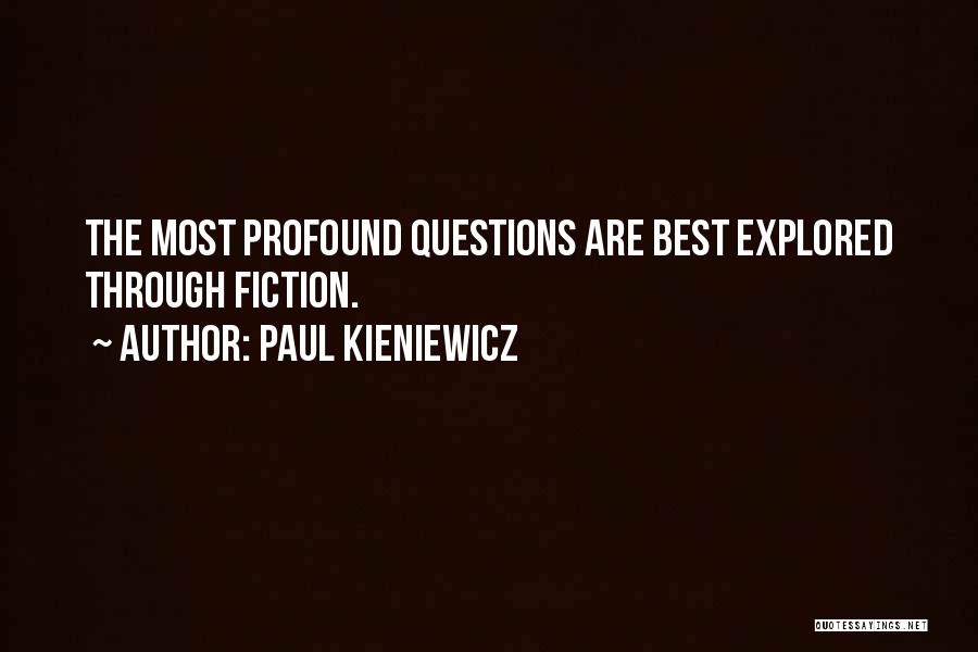 Paul Kieniewicz Quotes 1524424