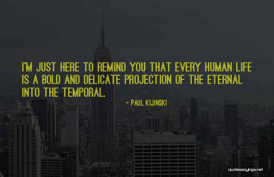 Paul Kijinski Quotes 882690 Paul Kijinski Quotes 882690
