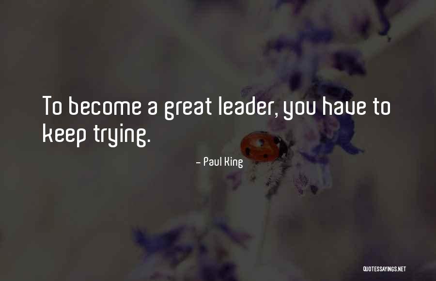 Paul King Quotes 308967